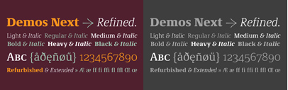 Demos Next‚ the new version of Demos by Gerard Unger. The heavy weight is free of charge‚ and Demos Next Family Pack is $99 at Fonts.com and $99/€99 at Linotype for a limited time.