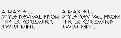 bill display is a personal but respectful max bill-style revival by the label ogj type design with permission of the max bill georges vantongerloo foundation in Switzerland. Introductory offer for 70% off until June 23.