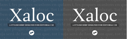 Xaloc&sbquo; based on Ricado Santos’ Tramuntana&sbquo; which has the same skeleton&sbquo; proportions and serifs with a more mechanical design.