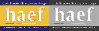 Capitolium Headline 2‚ the new titling companion to Capitolium 2 type family‚ was exquisitely engineered for large sizes and compact typesetting.