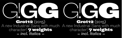 Grot12 comes with 7 weights + italics.