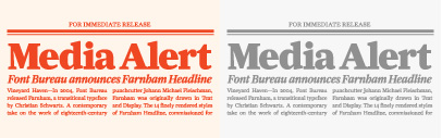 A newspaper-friendly expansion‚ Farnham Headline is available.