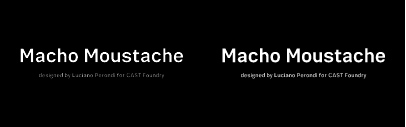 @castfoundry released Macho Moustache designed by Luciano Perondi.
