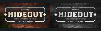 Monotype released Hideout designed by Jim Ford.