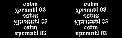 CSTM Xprmntl 03 designed by CSTM Fonts was added to @futurefonts. CSTM Xprmntl 01 and CSTM Xprmntl 02 are also availabe there.