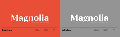 Latinotype released Magnolia.