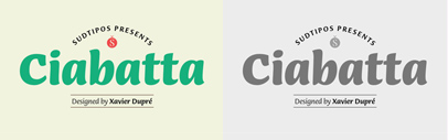Sudtipos released Ciabatta designed by Xavier Dupré.