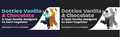 Lost Type released Dotties Vanilla and Dotties Chocolate.