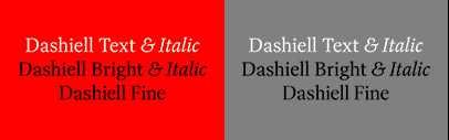 Signal Foundry released Dashiell Text‚ Dashiell Bright‚ and Dashiell Fine.