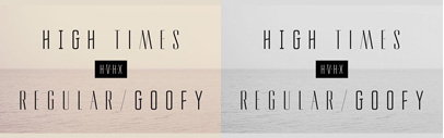 High Times‚ comes in two different versions‚ Regular and Goofy‚ by Tilo Pentzin.
