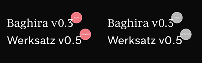 Baghira v0.3 is available and Werksatz was updated.