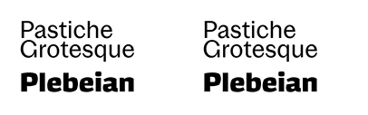 Order Type Foundry released Pastiche Grotesque and Plebeian designed by Benjamin Tuttle.