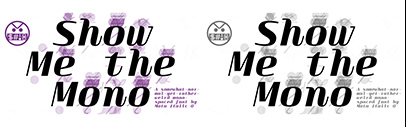 Mota Italic released Show Me the Mono.