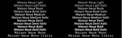 Maison Neue and Maison Neue Mono are avaiable