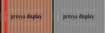 Prevya Display&sbquo; a layered display serif&sbquo; by TipoType. Special offer 60% off till Dec 25.