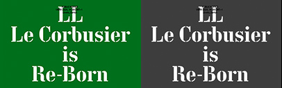 LL Le Corbusier is reborn. It was redrawn and expanded.