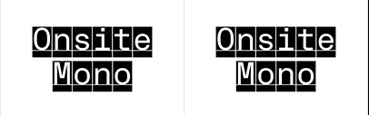 Sociotype released Onsite Mono and Onsite SemiMono.
