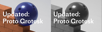 Production Type expanded Proto Grotesk. Italics and SemiLight‚ a new weight‚ were added.