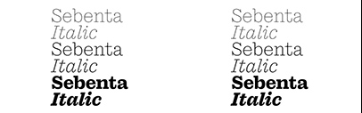 Three additional weights were added to Sebenta family: Thin‚ Extralight‚ and Extrabold.