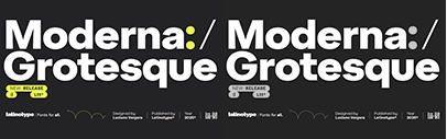Latinotype released Moderna Grotesque.