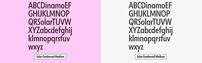 Dinamo added two new families to ABC Solar: Solar Condensed and Solar Display Condensed.