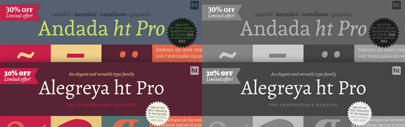 Andada ht Pro and Alegreya ht Pro by Huerta Tipográfica are 30% off till November 24th.