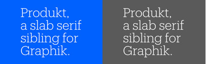 Produkt‚ a slab serif companion for Graphik‚ drawn by @BertonHasebe